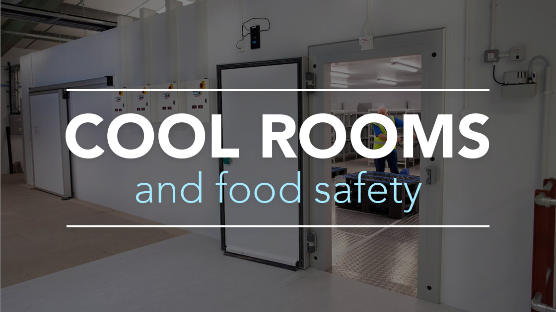 Cool rooms and food safety